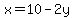 x=10-2y