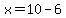 x=10-6