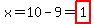 x=10-9=highlight%281%29