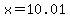x=10.01