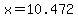 x=10.472
