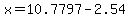 x=10.7797-2.54