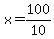 x=100%2F10