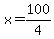 x=100%2F4