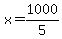 x=1000%2F5