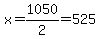 x=1050%2F2=525