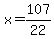 x=107%2F22
