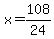 x=108%2F24