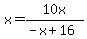 x=10x%2F%28-x%2B16%29