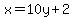 x=10y%2B2