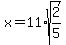 x=11%2Asqrt%282%2F5%29