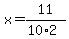 x=11%2F%2810%2A2%29