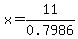 x=11%2F0.7986