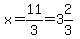 x=11%2F3=3%262%2F3