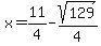 x=11%2F4-sqrt%28129%29%2F4