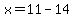 x=11-14