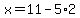 x=11-5%2A2