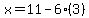 x=11-6%283%29