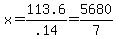 x=113.6%2F.14=5680%2F7