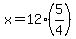 x=12%285%2F4%29