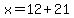 x=12%2B21