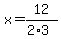 x=12%2F%282%2A3%29