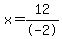 x=12%2F-2