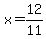 x=12%2F11