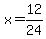 x=12%2F24