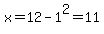 x=12-1%5E2=11