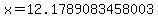 x=12.1789083458003