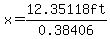 x=12.35118ft%2F0.38406