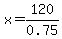 x=120%2F0.75