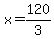 x=120%2F3