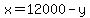 x=12000-y