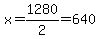 x=1280%2F2=640