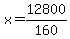 x=12800%2F160