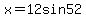 x=12sin52