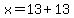 x=13%2B13