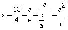 x=13%2F4=a%2Fe=a%2F%28c%2Fa%29=a%5E2%2Fc