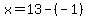 x=13-%28-1%29