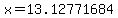x=13.12771684
