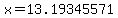 x=13.19345571