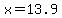 x=13.9