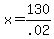 x=130%2F.02