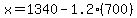 x=1340-1.2%28700%29
