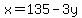 x=135-3y