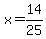 x=14%2F25