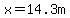 x=14.3m