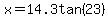 x=14.3tan%2823%29